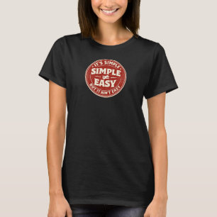 Camiseta Es Simple Pero No Es Fácil