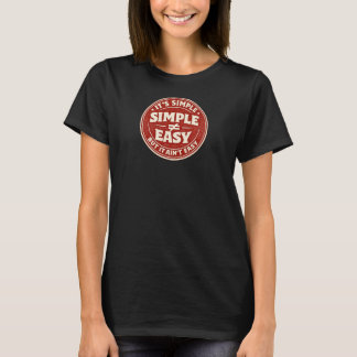 Camiseta Es Simple Pero No Es Fácil