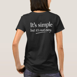 Camiseta Es Simple Pero No Es Fácil