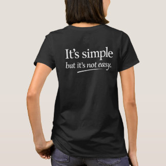Camiseta Es Simple Pero No Es Fácil