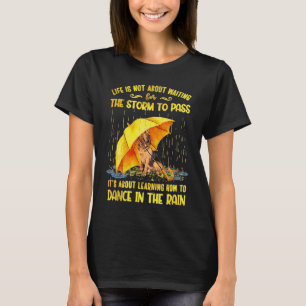 Camiseta Es Sobre Aprender a Bailar en la Lluvia Sangre