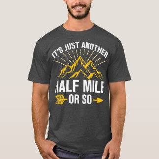 Camiseta Es Sólo Otra Media Milla O Algo Así