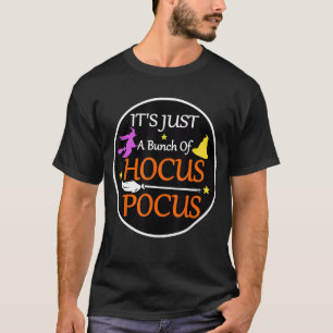 Camiseta Es sólo un montón de Hocus Pocus Halloween