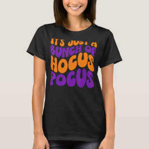 Camiseta Es sólo un montón de Hocus Pocus Retro Fall Hocus