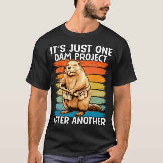 Camiseta Es solo un proyecto de presa divertido tras otro