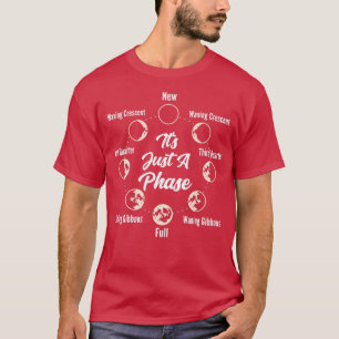 Camiseta Es sólo una fase de astronoma de la ciencia espaci
