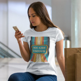 Camiseta Es Suficiente Cita Retro Inspiradora Positiva