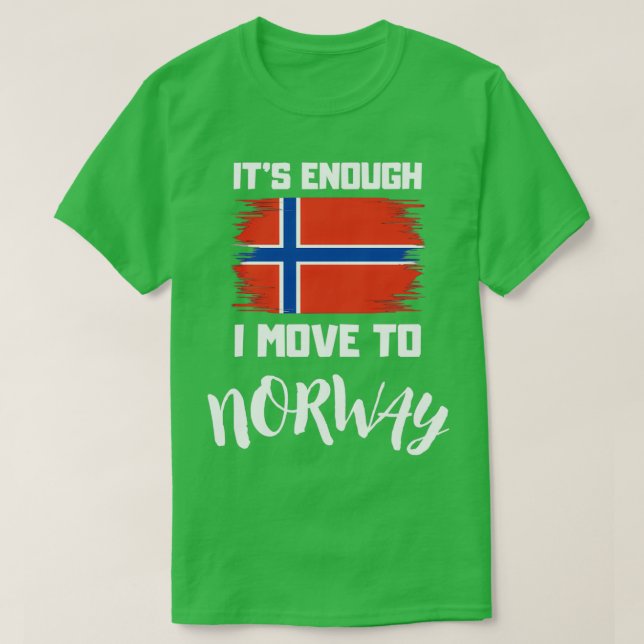 Camiseta Es Suficiente Que Me Muevo A Noruega (Diseño del anverso)