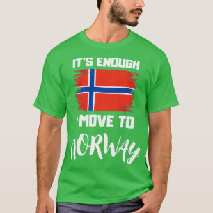 Camiseta Es Suficiente Que Me Muevo A Noruega