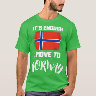 Camiseta Es Suficiente Que Me Muevo A Noruega