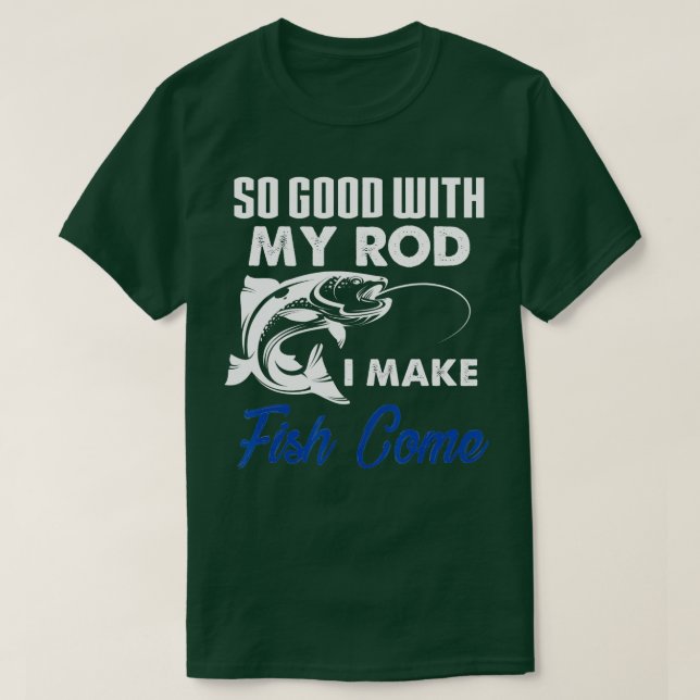 Camiseta Es Tan Gracioso Con Mi Rod Que Hago Que Los Peces  (Diseño del anverso)