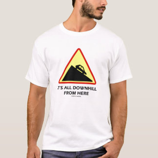 Camiseta Es todo cuesta abajo de aquí (el humor de la señal