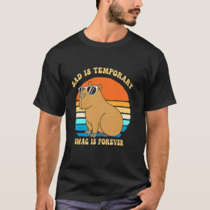 Camiseta Es Triste Es Temporal El Swag Es Para Siempre Capy