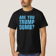 ¿ES TRUMP DUMB? -Camiseta