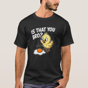 Camiseta Es tú, hermano, huevo frito de pollo divertido