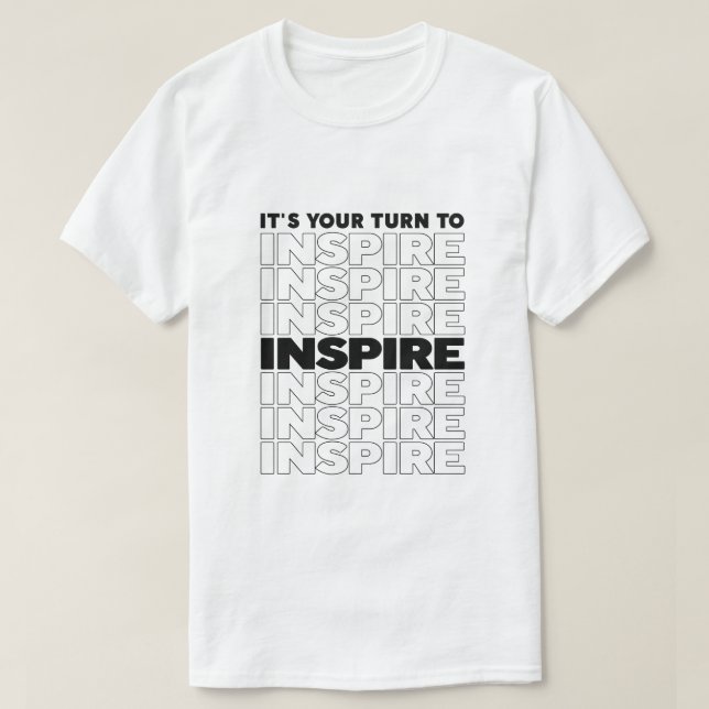 Camiseta Es tu turno de inspirar texto Inspirador (Diseño del anverso)