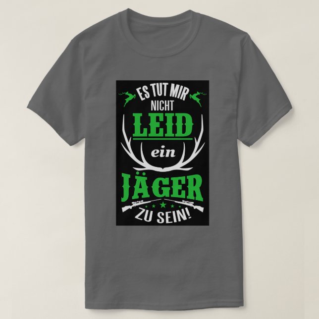 Camiseta Es tut mir nicht leid ein jager zu sein (Diseño del anverso)