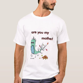 Camiseta ¿es u mi madre? ¿Acabado? ¿, es usted mi, madre? …
