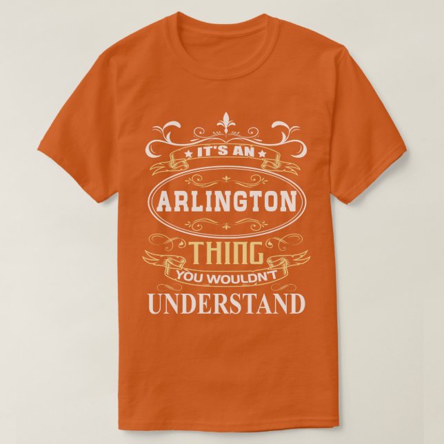 Camiseta Es Un Arlington Heights Que No Se Comprenderá (Diseño del anverso)