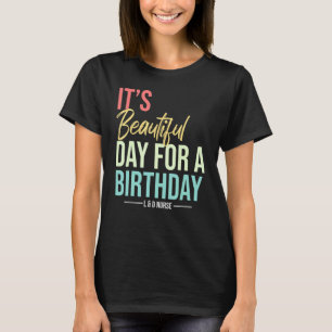 Camiseta Es un bello día de cumpleaños para L y D Nu