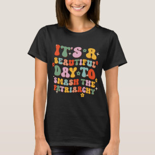 Camiseta Es un bello día para aplastar al patriarcado