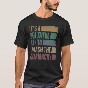 Camiseta Es un bello día para aplastar al patriarcado Vinta