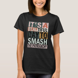 Camiseta Es un bello día para aplastar al patriarcado Vinta