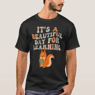 Camiseta Es un bello día para aprender a profesores retro 1