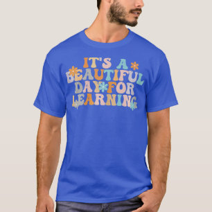 Camiseta Es un bello día para aprender la escuela de profes