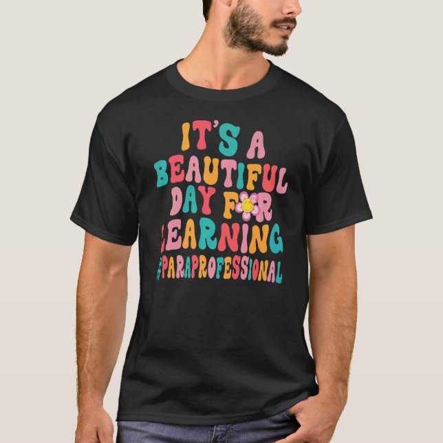 Camiseta Es un bello día para aprender paraprofesional (Anverso)