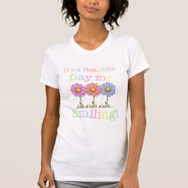 Camiseta Es un bello día para el gráfico sonriente - el fem