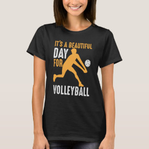 Camiseta Es un bello día para el voleibol playa Volleyba