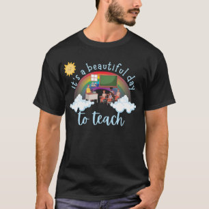 Camiseta Es un bello día para enseñar de vuelta a la escuel