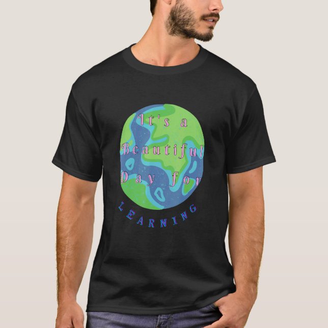 Camiseta Es un bello día para los estudiantes de magisterio (Anverso)
