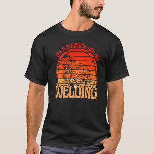 Camiseta Es un bello día para soldar