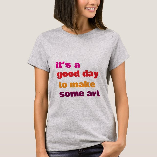Camiseta Es un buen día, (Anverso)