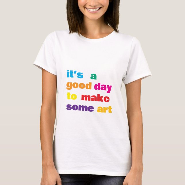 Camiseta Es un buen día, (Anverso)