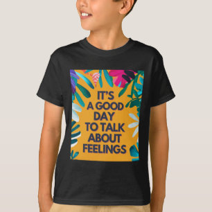 Camiseta Es Un Buen Día Hablar De Sentimientos