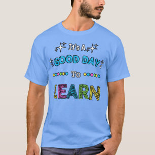 Camiseta Es Un Buen Día Para Aprender
