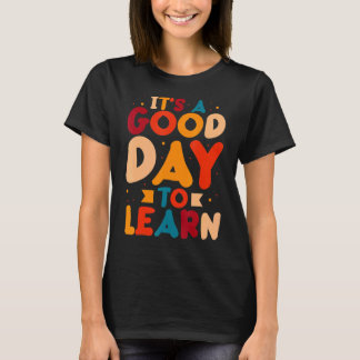 Camiseta Es un buen día para aprender a profesores divertid