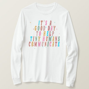 Camiseta Es un buen día para ayudar a pequeños humanos a co