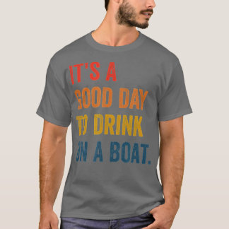Camiseta es un buen día para beber en un barco