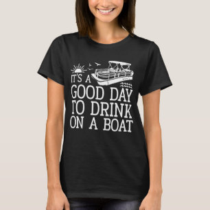 Camiseta Es un buen día para beber en un barco