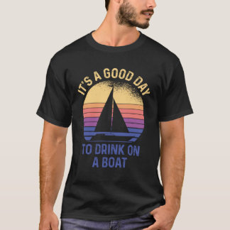 Camiseta Es un buen día para beber en un barco