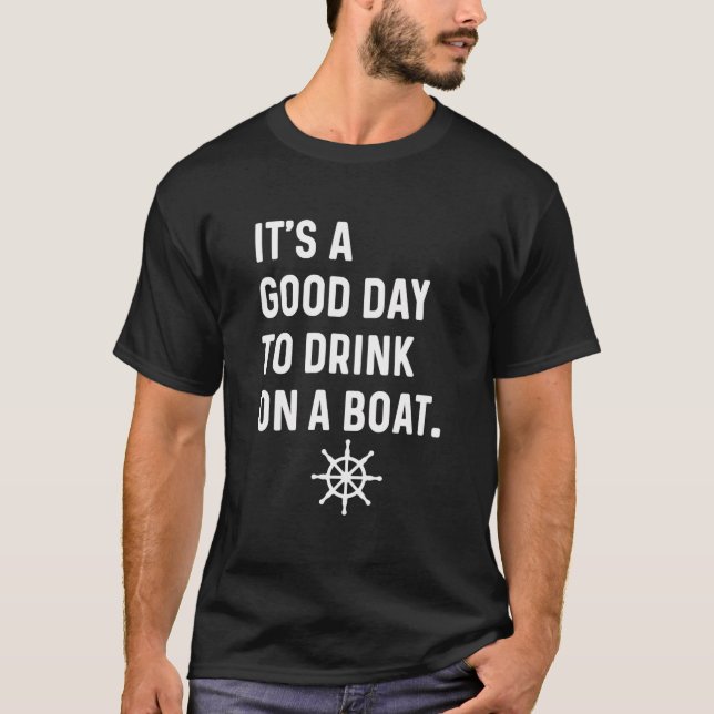 Camiseta Es Un Buen Día Para Beber En Un Barco - Barco (Anverso)