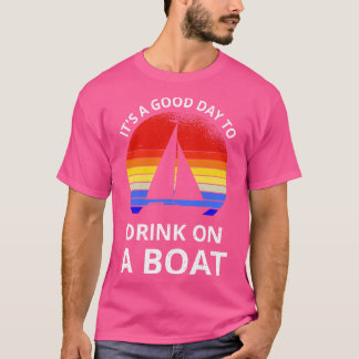 Camiseta Es Un Buen Día Para Beber En Un Barco II