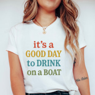 Camiseta Es un buen día para beber en un barco, Lindo Veran
