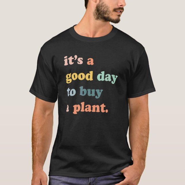 Camiseta Es Un Buen Día Para Comprar Una Planta (Anverso)
