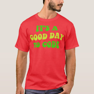 Camiseta Es Un Buen Día Para El Código III