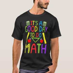 Camiseta Es un buen día para el profesor de matemáticas Ner
